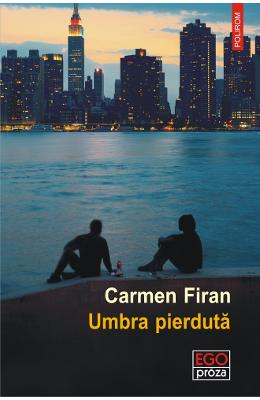 Umbra pierduta - Carmen Firan