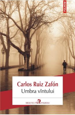 Umbra vintului – Carlos Ruiz Zafon – Carti thriller