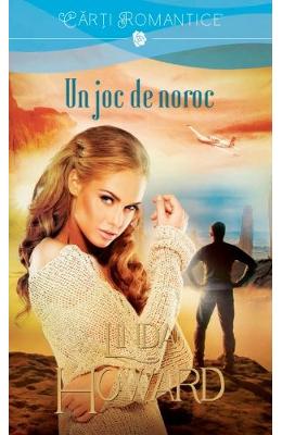 Un joc de noroc – Linda Howard – Romane de dragoste, Carti romantice