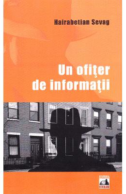 Un ofiter de informatii – Hairabetian Sevag – Carti Literatura Romana