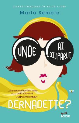 Unde ai disparut, Bernadette? – Maria Semple – Literatura Universala