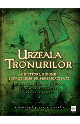 Urzeala Tronurilor. Ghicitori, enigme si probleme de perspicacitate Vol. 1 – Literatura Universala