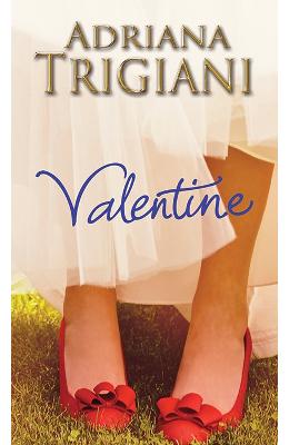 Valentine – Adriana Trigiani – Romane de dragoste, Carti romantice