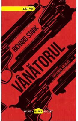 Vanatorul – Richard Stark – Carti thriller