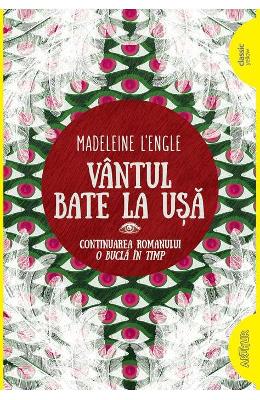 Vantul bate la usa - Madeleine L'Engle