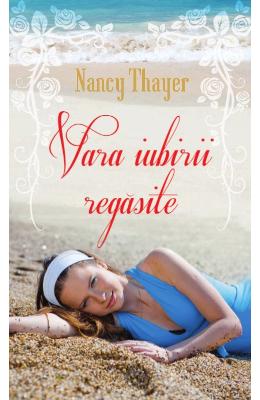 Vara iubirii regasite – Nancy Thayer – Romane de dragoste, Carti romantice