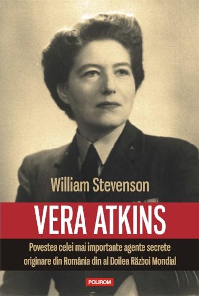 Vera Atkins | William Stevenson – Carti Biografii, memorii, jurnale