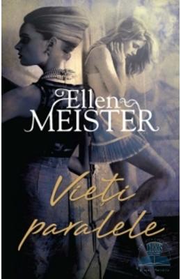 Vieti paralele – Ellen Meister – Romane de dragoste, Carti romantice