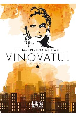 Vinovatul Vol 2 – Elena – Cristina Militaru – Carti Literatura Romana