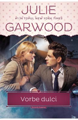 Vorbe dulci - Julie Garwood