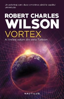 Vortez – Robert Charles Wilson – Literatura Universala