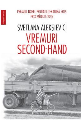 Vremuri second-hand - Svetlana Aleksievici