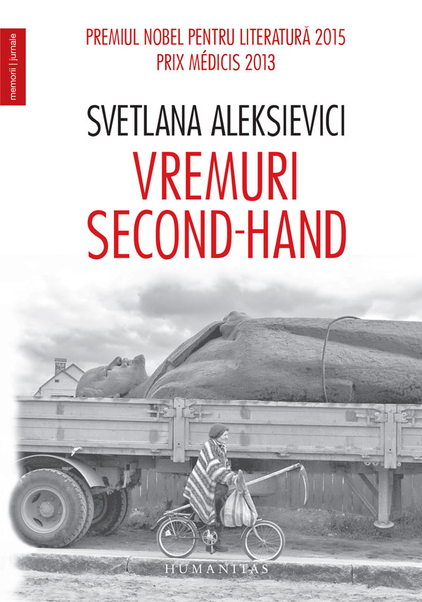 Vremuri second-hand | Svetlana Aleksievici – Carti Biografii, memorii, jurnale