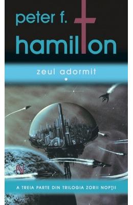 Zeul adormit. Seria Zorii Noptii – Peter F. Hamilton – Literatura Universala