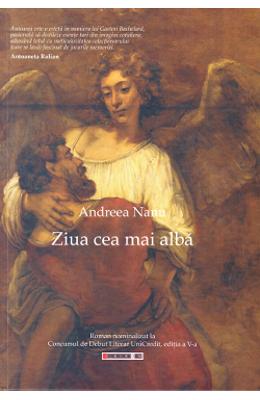 Ziua cea mai alba – Andreea Nanu – Carti Literatura Romana