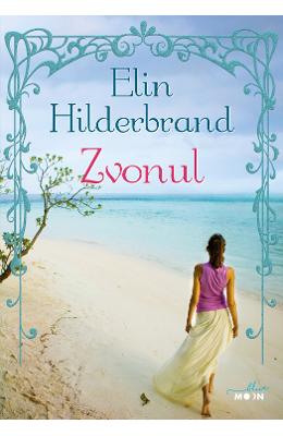 Zvonul – Elin Hilderbrand – Romane de dragoste, Carti romantice