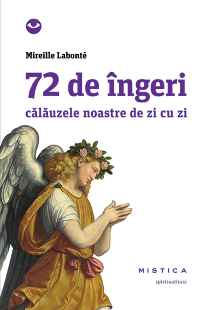 72 de ingeri scrisa de Mireille Labonte – Cumpara Carti de Spiritualitate Online