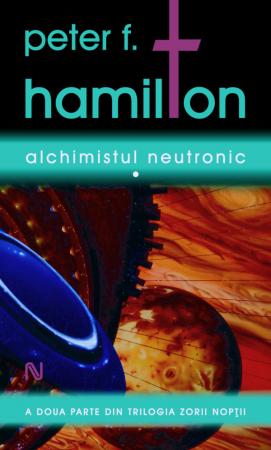 Alchimistul Neutronic scrisa de Peter F. Hamilton – Cumpara Carti de Science Fiction si Fantasy Online