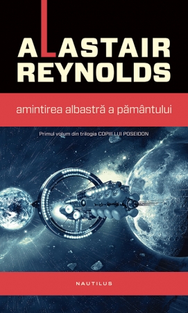 Amintirea albastra a Pamantului scrisa de Alastair Reynolds – Cumpara Carti de Science Fiction si Fantasy Online