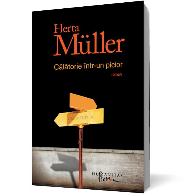 Calatorie intr-un picior scrisa de Herta Müller – Cumpara Carti de Literatura Online