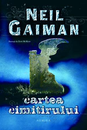 Cartea cimitirului scrisa de Neil Gaiman – Cumpara Carti de Mystery. Thriller. Suspans Online