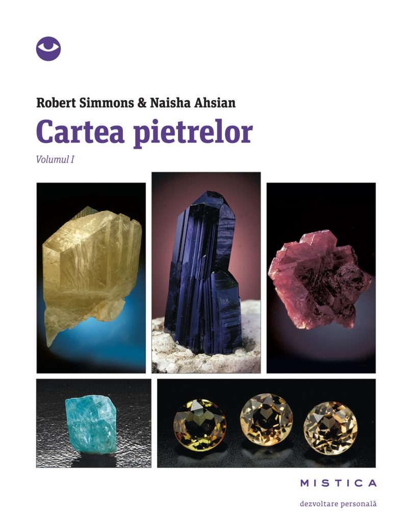 Cartea pietrelor vol. 1 scrisa de Naisha Ahsian   Robert Simmons – Cumpara Carti de 100 de titluri de citit intr-o viata Online