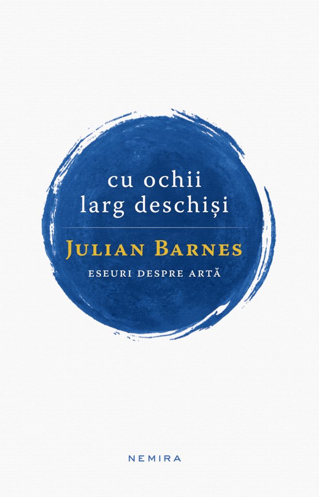 Cu ochii larg deschisi scrisa de Julian Barnes – Cumpara Carti de Contemporani Online