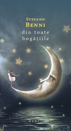 Din toate bogatiile (ebook) scrisa de Stefano Benni – Cumpara Carti de Contemporani Online