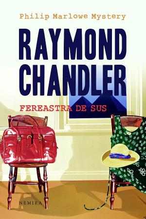 Fereastra de sus scrisa de Raymond Chandler – Cumpara Carti de Mystery. Thriller. Suspans Online