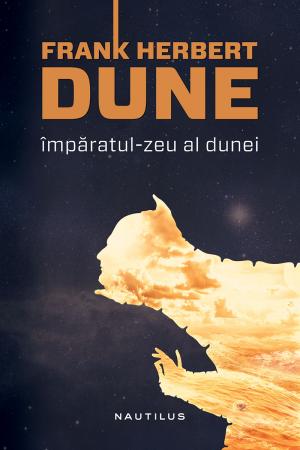 Imparatul-Zeu al Dunei (hardcover) scrisa de Frank Herbert – Cumpara Carti de Science Fiction si Fantasy Online