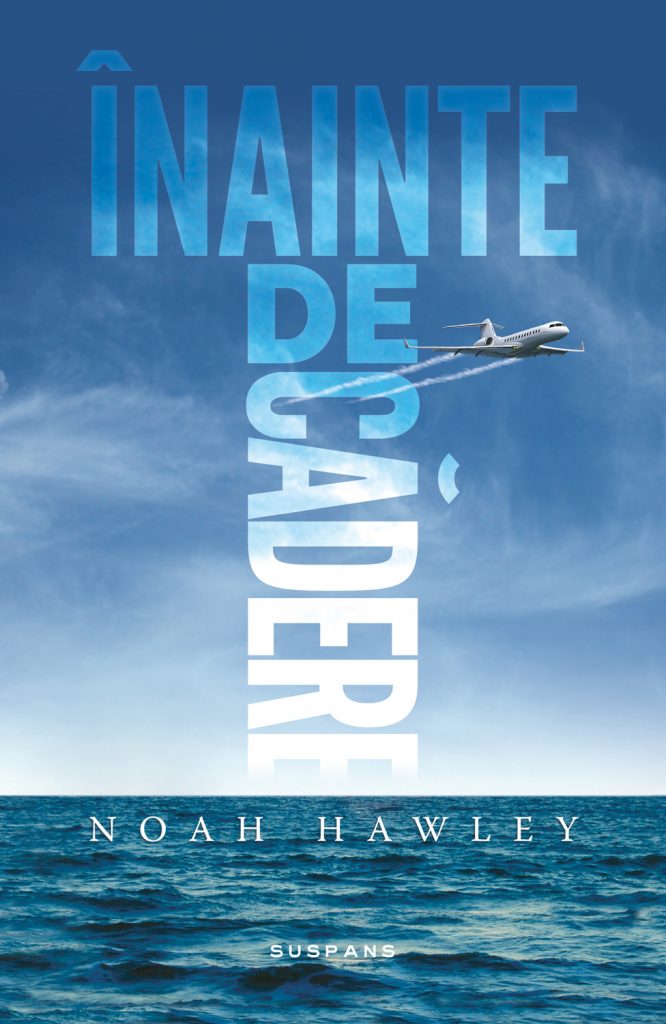 Inainte de cadere scrisa de Noah Hawley – Cumpara Carti de Mystery. Thriller. Suspans Online