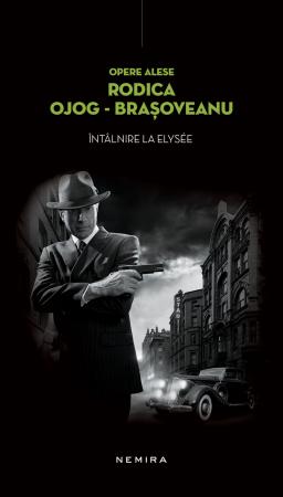 Intalnire la Elysee (hardcover) scrisa de Rodica Ojog-Brasoveanu – Cumpara Carti de Mystery. Thriller. Suspans Online