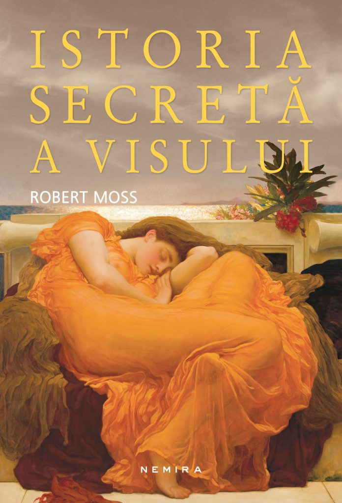 Istoria secreta a visului scrisa de Robert Moss – Cumpara Carti de Istorie Online