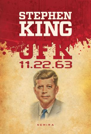 JFK 11.22.63 scrisa de Stephen King – Cumpara Carti de Mystery. Thriller. Suspans Online