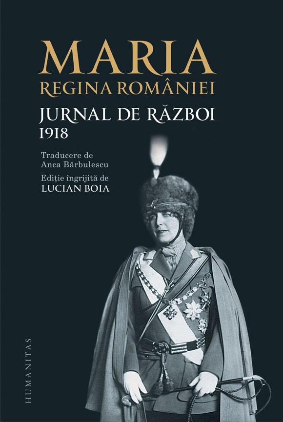 Jurnal de razboi (III). 1918 scrisa de Maria regina Romaniei – Cumpara Carti de Biografii si Memorii Online