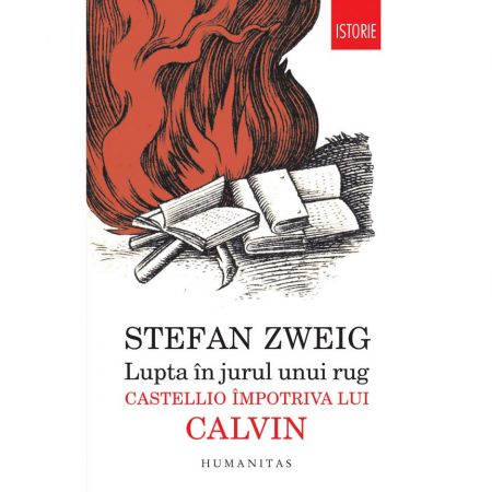 LUPTA IN JURUL UNUI RUG:CASTELLIO IMPOTRIVA LUI CALVIN scrisa de  – Cumpara Carti de Istorie Online