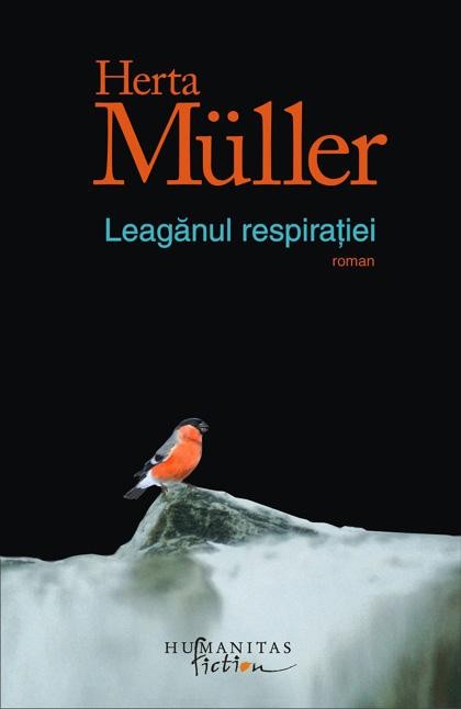 Leaganul respiratiei scrisa de Herta Müller – Cumpara Carti de Literatura Online