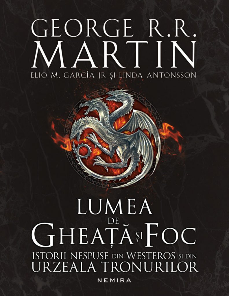 Lumea de gheata si foc scrisa de Elio M. García Jr.  George R.R. Martin  Linda Antonsson – Cumpara Carti de Science Fiction si Fantasy Online