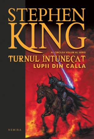 Lupii din Calla (Seria Turnul intunecat partea a V-a hardcover) scrisa de Stephen King – Cumpara Carti de Mystery. Thriller. Suspans Online