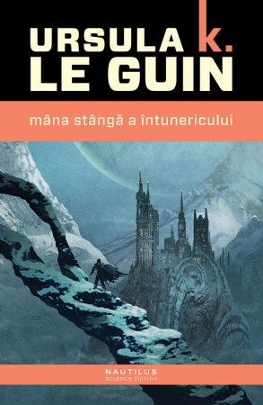 Mana stanga a intunericului (paperback) scrisa de Ursula K. Le Guin – Cumpara Carti de Science Fiction si Fantasy Online