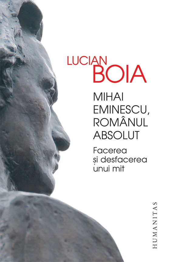 Mihai Eminescu romanul absolut scrisa de Lucian Boia – Cumpara Carti de Literatura Online