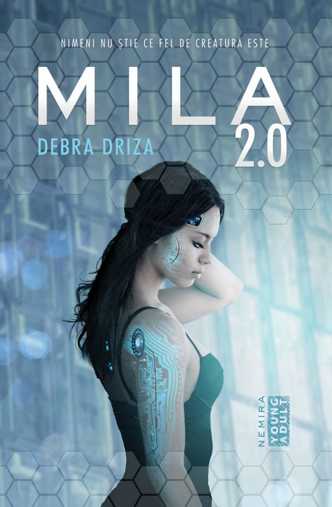 Mila 2.0 (ebook) scrisa de Debra Driza – Cumpara Carti de Science Fiction & Fantasy Online