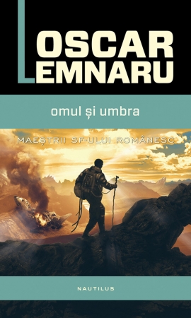 Omul si umbra scrisa de Oscar Lemnaru – Cumpara Carti de Science Fiction si Fantasy Online