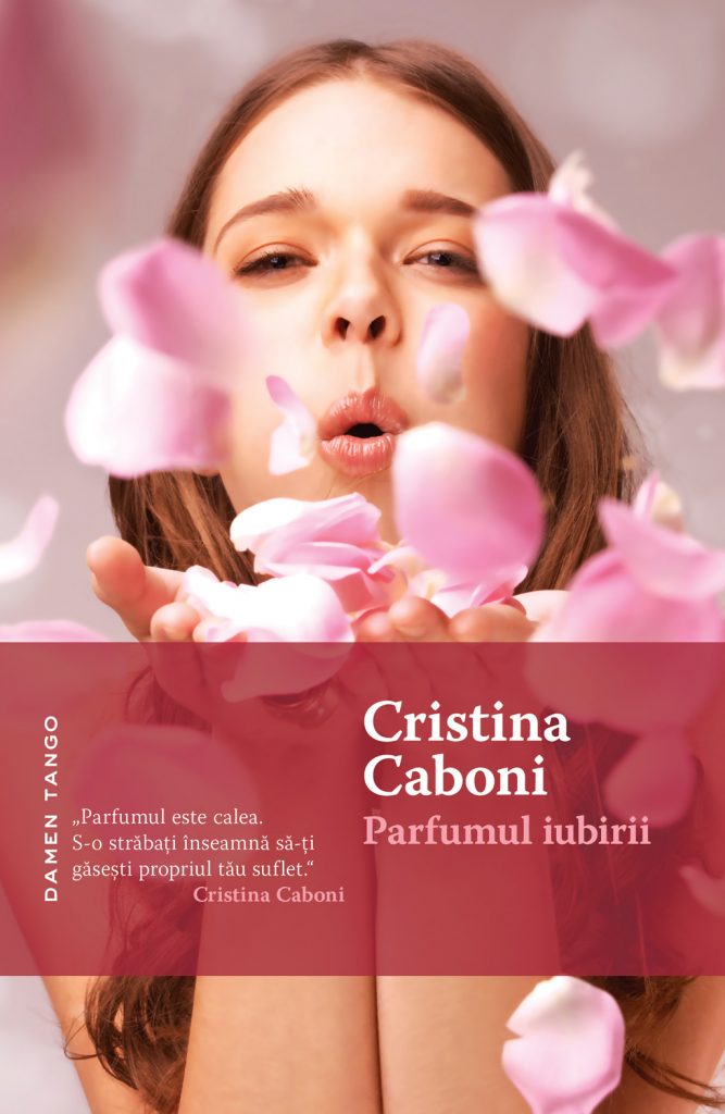 Parfumul iubirii scrisa de Cristina Caboni – Cumpara Carti de Romantate (Romance) Online