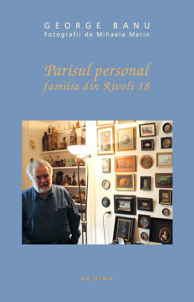 Parisul personal – Familia din Rivoli 18 scrisa de George Banu – Cumpara Carti de Biografii si Memorii Online