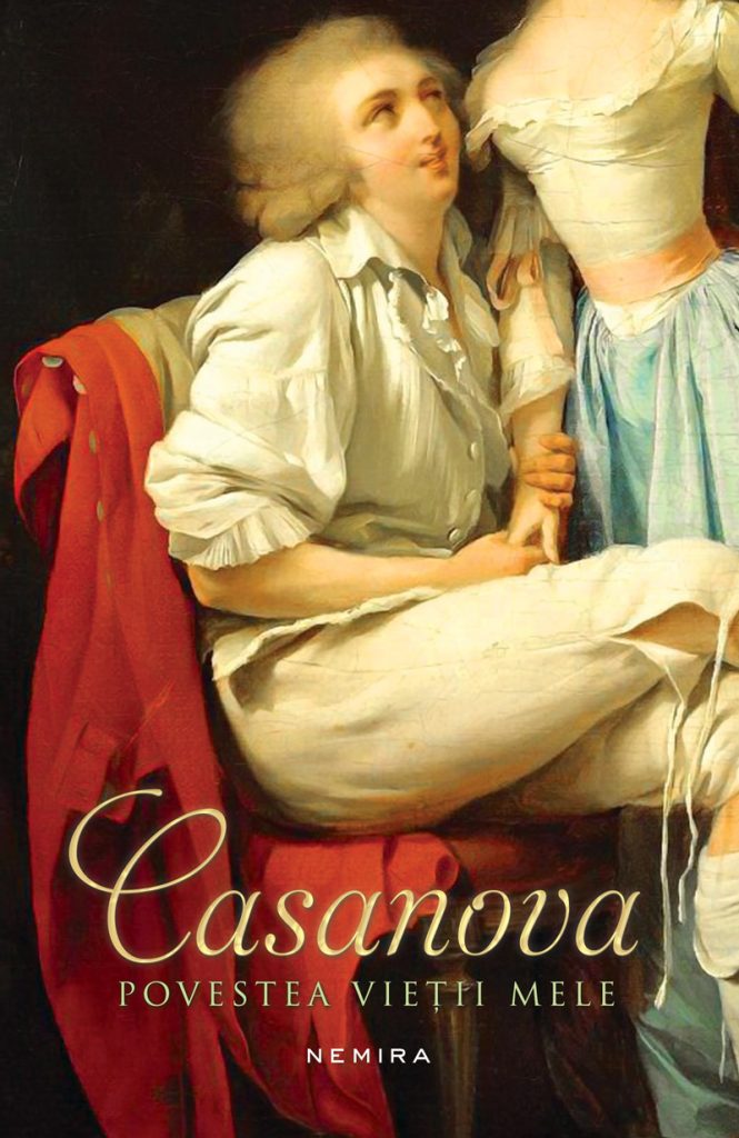 Povestea vietii mele (Casanova) scrisa de Giacomo Casanova – Cumpara Carti de Literatura erotica Online