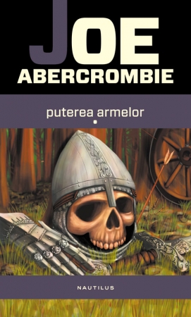 Prima lege: Puterea armelor scrisa de Joe Abercrombie – Cumpara Carti de Science Fiction si Fantasy Online