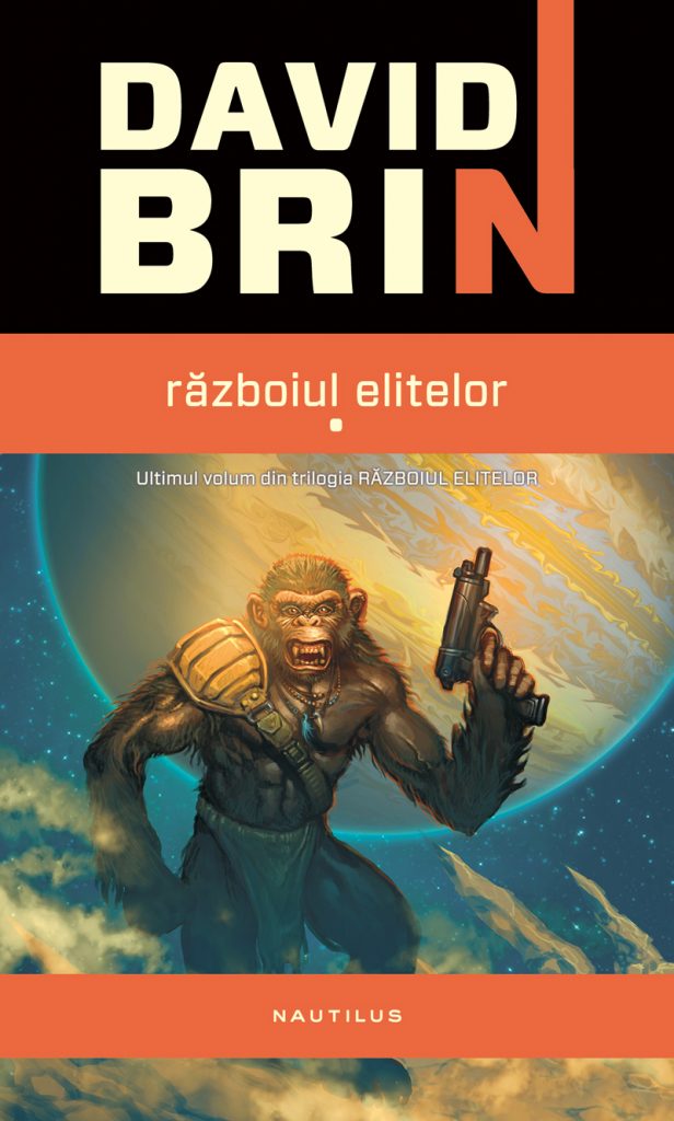 Razboiul elitelor scrisa de David Brin – Cumpara Carti de Science Fiction si Fantasy Online