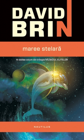 Razboiul elitelor: Maree stelara scrisa de David Brin – Cumpara Carti de Science Fiction si Fantasy Online