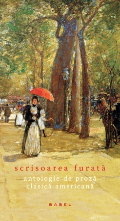 Scrisoarea furata. Antologie de proza clasica americana scrisa de  – Cumpara Carti de Literatura Universala Online